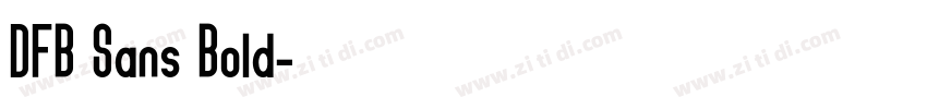 DFB Sans Bold字体转换